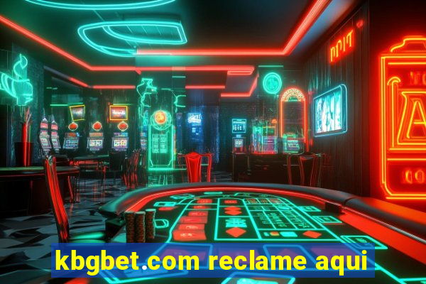 kbgbet.com reclame aqui